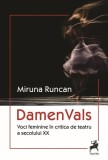 Damen Vals - Paperback brosat - Miruna Runcan - Tracus Arte