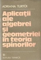 Aplicatii ale algebrei si geometriei in teoria spinorilor foto