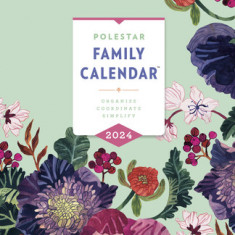 Polestar Family Calendar 2024: Organize - Coordinate - Simplify