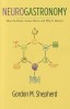 Neurogastronomy: How the Brain Creates Flavor and Why It Matters