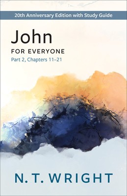 John for Everyone, Part 2: 20th Anniversary Edition with Study Guide, Chapters 11-21 foto