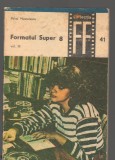 C9259 FORMATUL SUPER 8 - MIHAI MUSCELEANU, VOL.3, III