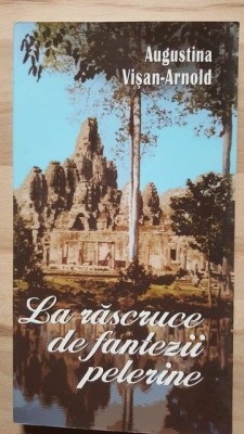 La rascruce de fantezii pelerine- Augustina Visan-Arnold foto