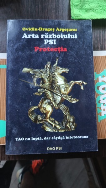 ARTA RAZBOIULUI PSI. PROTECTIA - OVIDIU-DRAGOS ARGESANU