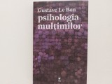 Gustave le Bon Psihologia multimilor
