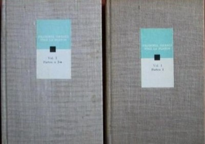 Filosofia greaca pana la Platon (vol. 1, partea 1 si 2) foto