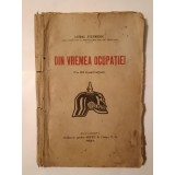 Anibal Stoenescu - Din vremea ocupației (cu 20 ilustrațiuni) (1927) (vezi descriere)