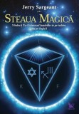 Steaua Magica - Jerry Sargeant, Carte Spiritualitate si Ezoterism