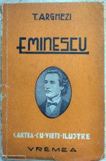 (TUDOR) T. ARGHEZI: (MIHAI) EMINESCU (ED. VREMEA 1943) [semnatura VAL. PUSCARIU]
