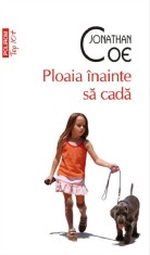 Ploaia inainte sa cada - Jonathan Coe, Polirom