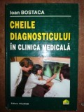 Cheile diagnosticului in clinica medicala- Ioan Bostaca