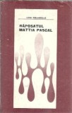 Raposatul Mattia Pascal - Luigi Pirandello