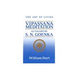 The Art of Living: Vipassana Meditation: As Taught by S. N. Goenka