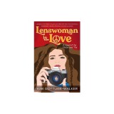 Lenswoman in Love: a novel of the 1960s &amp;amp; '70s