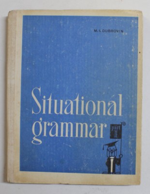 SITUATIONAL GRAMMAR , PART II by M.I. DUBROVIN , drawings by V. TILMAN , 1978 foto