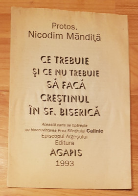 Ce trebuie si ce nu trebuie sa faca crestinul in Sf. Biserica de Nicodim Mandita foto