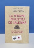 La terapie &icirc;n fustița de balerină și alte povestiri de psihoterapie - Kelly L. Malawista