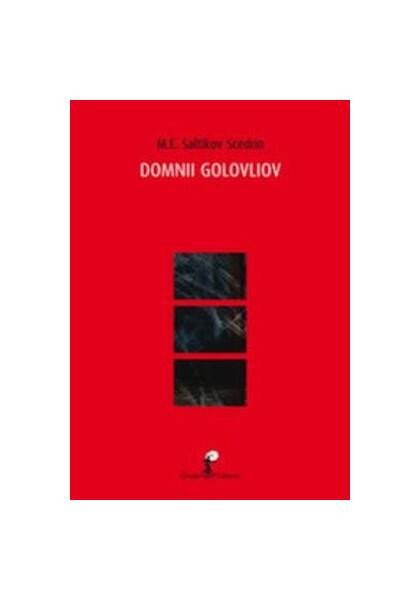 Domnii Golovliov - Paperback brosat - Mihail Evgrafovici Salt&icirc;kov (N. Șcedrin) - Allfa