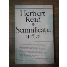 SEMNIFICATIA ARTEI de HERBERT READ , 1969