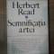 SEMNIFICATIA ARTEI de HERBERT READ , 1969