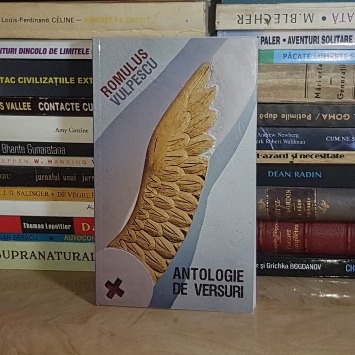 ROMULUS VULPESCU - ANTOLOGIE DE VERSURI * SELECTIE ILEANA VULPESCU , 2013 *