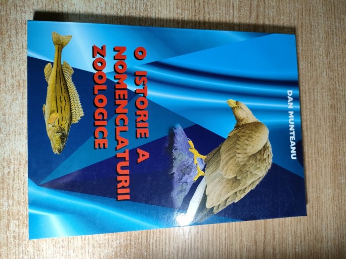 O istorie a nomenclaturii zoologice - Dan Munteanu (autograf), (Virtual System, Cluj, 1999)