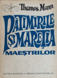 PATIMIRILE SI MARETIA MAESTRILOR-THOMAS MANN-363530