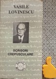 Scrisori Crepusculare - Vasile Lovinescu - Spiritualitate Ezoterism - Editura Rosmarin 1995 - 186 pagini