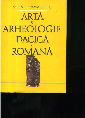 Mihai Gramatopol Artă şi arheologie dacică şi romană foto