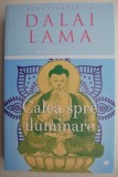 Calea spre iluminare - Dalai Lama - Carte Spiritualitate Ezoterism