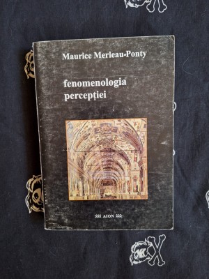Maurice Merleau Ponty - Fenomenologia perceptiei foto