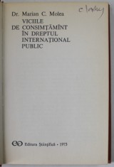 VICIILE DE CONSIMTAMANT IN DREPTUL INTERNATIONAL PUBLIC de Dr. MARIAN C. MOLEA , 1973 foto