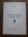 Pozitia aurului in viitoarea asezare monetara a lumii - Ion Vintila / R2P3S, Alta editura