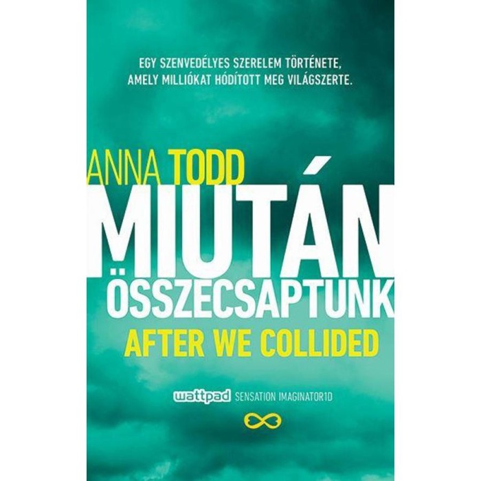 Miut&aacute;n &ouml;sszecsaptunk - Anna Todd