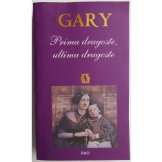 Prima dragoste, ultima dragoste &ndash; Romain Gary