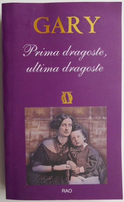 Prima dragoste, ultima dragoste &ndash; Romain Gary