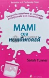 Mami cea nemamoasa - 2020 - Sarah Turner (AQ18), ACT si Politon