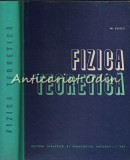 Cumpara ieftin Fizica Teoretica, Mircea Vasiu, 1965, Editura Didactica si Pedagogica, Editie Colectie, Tiraj 2130, 415 Pagini