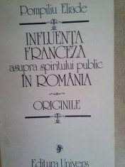 Pompiliu Eliade - Influenta Franceza asupra spiritului public in Romania. Origine (Editia: 1982) foto