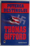 Puterea destinului &ndash; Thomas Gifford