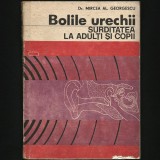 BOLILE URECHII - SURDITATEA LA ADULȚI ȘI COPII - ORL - DR. MIRCEA GEORGESCU