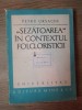 Sezatoarea in Contextul Folcloristicii - Petru Ursache, 1972, 331 Pagini - Carte Folclor