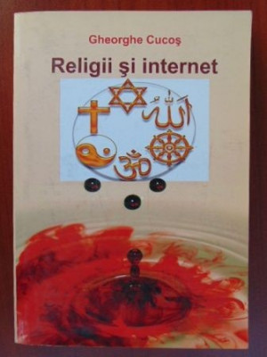 Religii si internet-Gheorghe Cucos foto