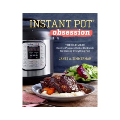 Instant Pot(r) Obsession: The Ultimate Electric Pressure Cooker Cookbook for Cooking Everything Fast foto