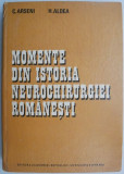 Momente din istoria neurochirurgiei romanesti &ndash; C. Arseni, H. Aldea