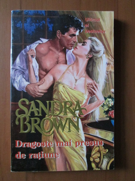 Sandra Brown - Dragoste mai presus de ratiune