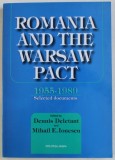 Mihail E. Ionescu, Dennis Deletant (ed.) - Romania and the Warsaw Pact (Pactul de la Varsovia, 1955-1989) documente istorice arhiva discutii Ceausescu