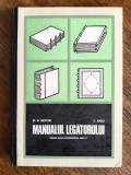 Manualul legatorului, pentru scoli profesionale - M. N. Nistor / R4P2S, Alta editura