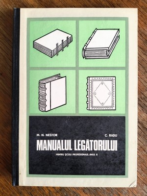 Manualul legatorului, pentru scoli profesionale - M. N. Nistor / R4P2S foto