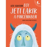 Egy jeti lakik a pinc&eacute;nkben - D&eacute;r Adrienn